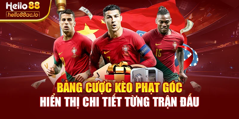 Bảng cược kèo phạt góc hiển thị chi tiết từng trận đấu