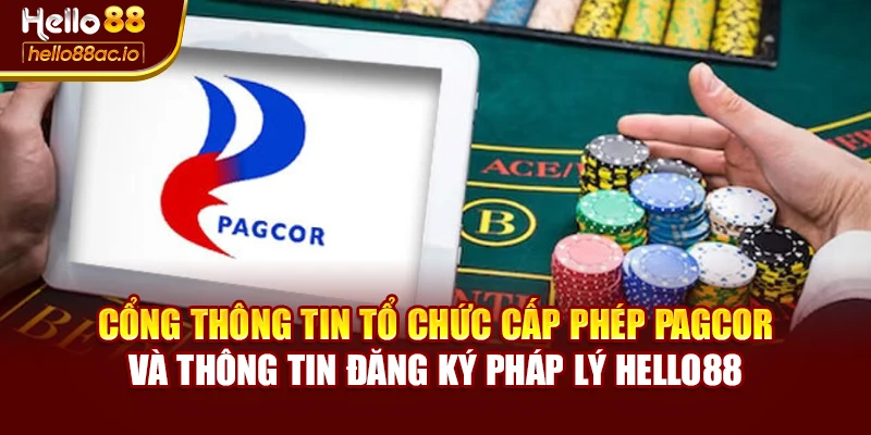 Cổng thông tin tổ chức cấp phép PAGCOR và thông tin đăng ký pháp lý Hello88